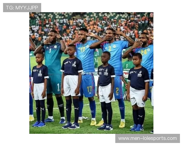 刚果足球球星的崛起与挑战：他们如何在国际舞台上展现实力与风采